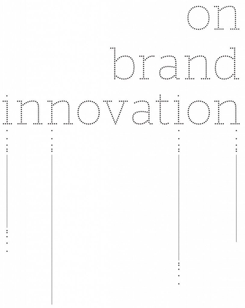 ON BRAND INNOVATION